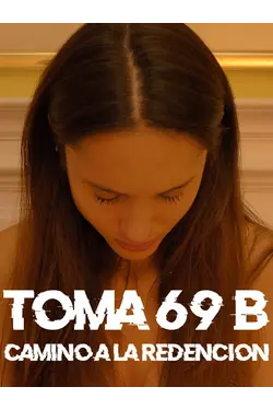 Toma 69 B Camino a la Redencion