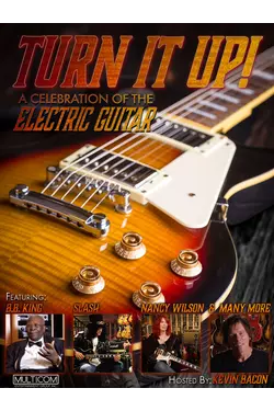 Turn It Up! A Celebration of the Electric Guitar