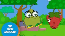 Fruit Salad Ep 6-The Lucky Plant