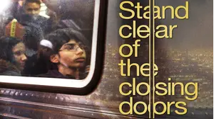 Stand Clear of the Closing Doors