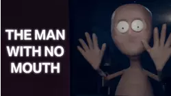 The Man with No Mouth