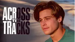 Across The Tracks [Broadcast Edit]