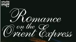 Romance On The Orient Express