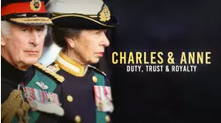 Charles & Anne: Duty, Trust and Royalty