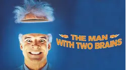 The Man With Two Brains