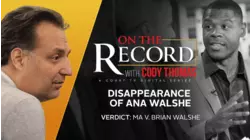 Secret Lives, Silent Texts, and a Trail of Blood: Week 2 of The Disappearance of Ana Walshe Murder Trial | On The Record