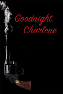 Goodnight, Charlene