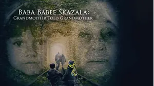 Baba Babee Skazala: Grandmother Told Grandmother