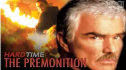 Hard Time: The Premonition