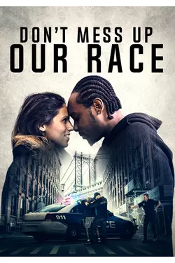 Don't Mess Up Our Race