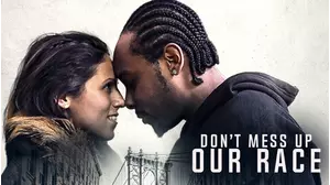 Don't Mess Up Our Race