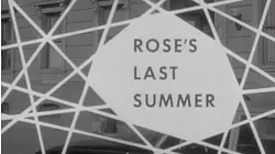 Rose's Last Summer