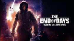 End Of Days: Global Catastrophe, The
