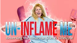 Un-Inflame Me: Reversing the American Diet & Lifestyle