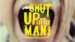 Shut Up Little Man