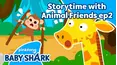 Storytime with Pinkfong and Animal Friends