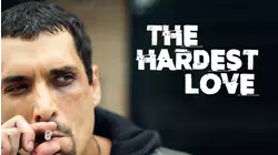 The Hardest Love