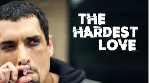 The Hardest Love