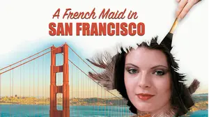 A French Maid in San Francisco