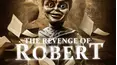 The Revenge of Robert The Doll