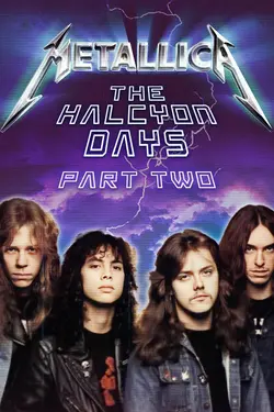 Metallica: The Halcyon Days, Part Two