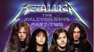 Metallica: The Halcyon Days, Part Two