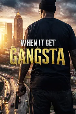When It Get Gangsta