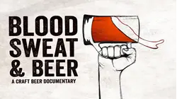 Blood, Sweat, and Beer