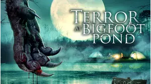 Terror at Bigfoot Pond