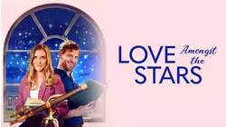 Love Amongst the Stars
