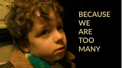 Because We Are Too Many