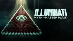 Illuminati: Myth or Master Plan?