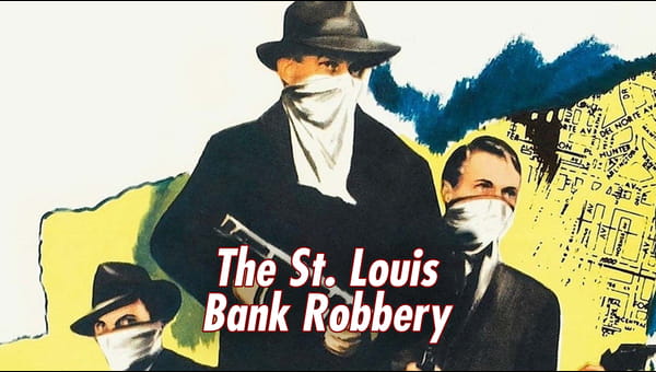 The St. Louis Bank Robbery on FREECABLE TV