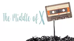The Middle of X