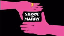 Shoot to Marry