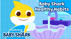 Baby Shark Healthy Habits