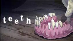 Teeth