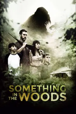 Something In The Woods