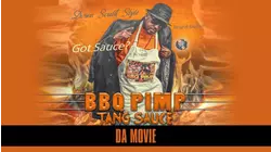 BBq Pimp Tang Sauce Da Comedy Movie