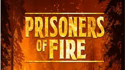 Prisoners of Fire