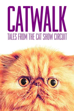 Catwalk: Tales from the Cat Show Circuit