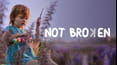 Not Broken