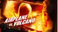Airplane VS Volcano