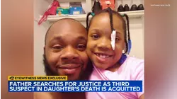 Father of 7-year-old girl shot, killed speaks out after 3rd man acquitted in case