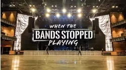 When the Bands Stopped Playing