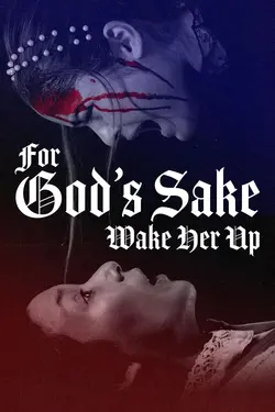 For God's Sake Wake Her Up