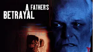 A Father's Betrayal