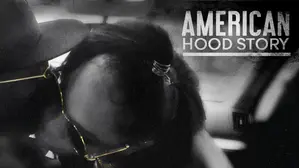 American Hood Story