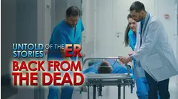 Untold Stories of the ER: Back from the Dead