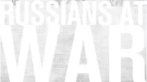 Russians at War
